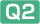 Q2